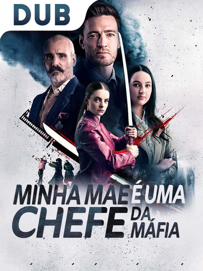 Minha Mãe É uma Chefe da Máfia